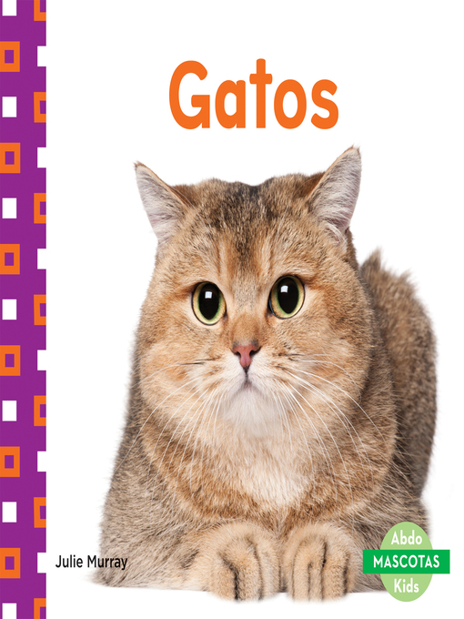 Title details for Gatos (Cats) (Spanish Version) by Julie Murray - Available